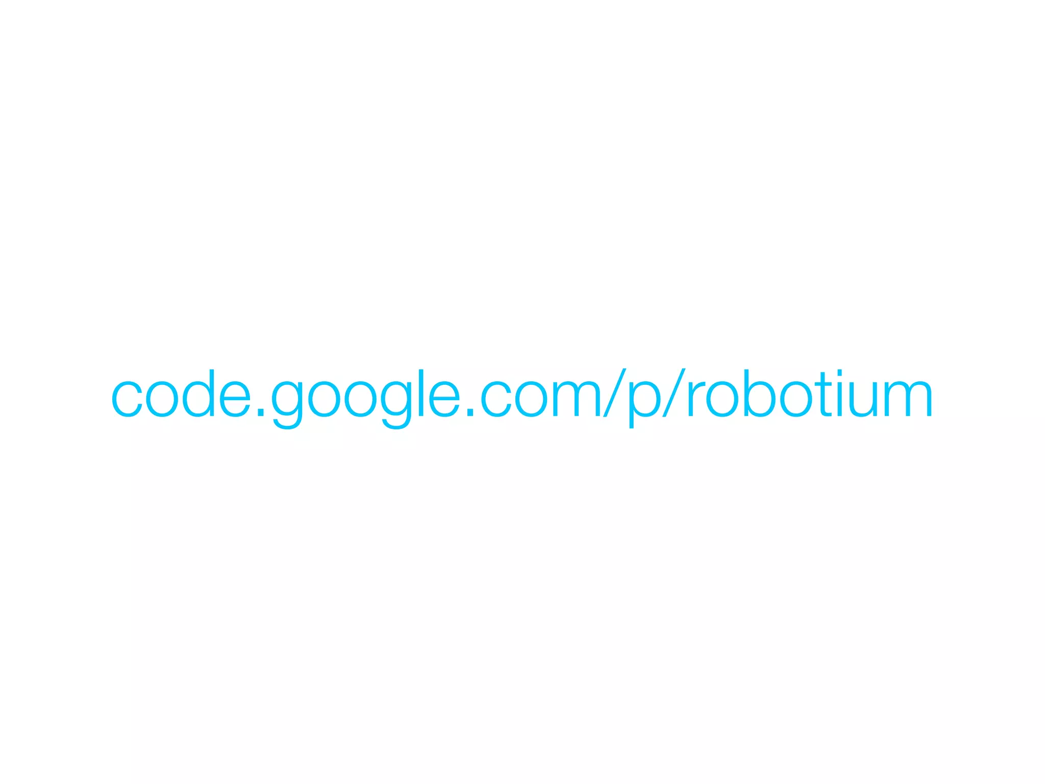 code.google.com/p/robotium
 
