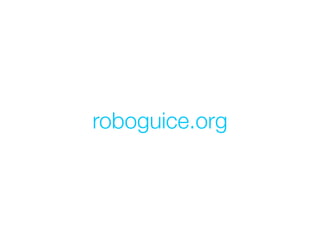 roboguice.org
 