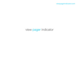 viewpagerindicator.com




view pager indicator
 