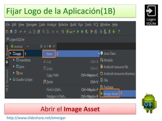 Fijar Logo de la Aplicación(1B)
Abrir el Image Asset
http://www.slideshare.net/emergar
 