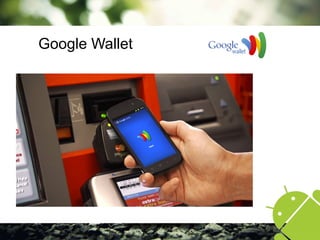 Google Wallet
 