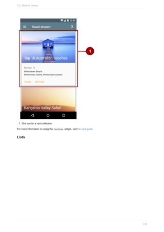 1. One card in a card collection
For more information on using the CardView widget, visit the card guide.
Lists
5.2: Material Design
238
 