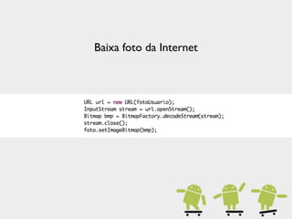 Baixa foto da Internet
 