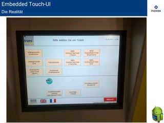 Embedded Touch-UI
Die Realität
 