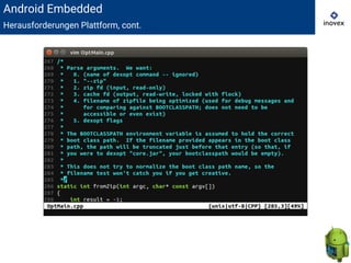 Herausforderungen Plattform
Android Embedded
Herausforderungen Plattform, cont.
 