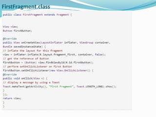 FirstFragment.class
 