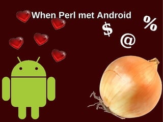When Perl met Android 