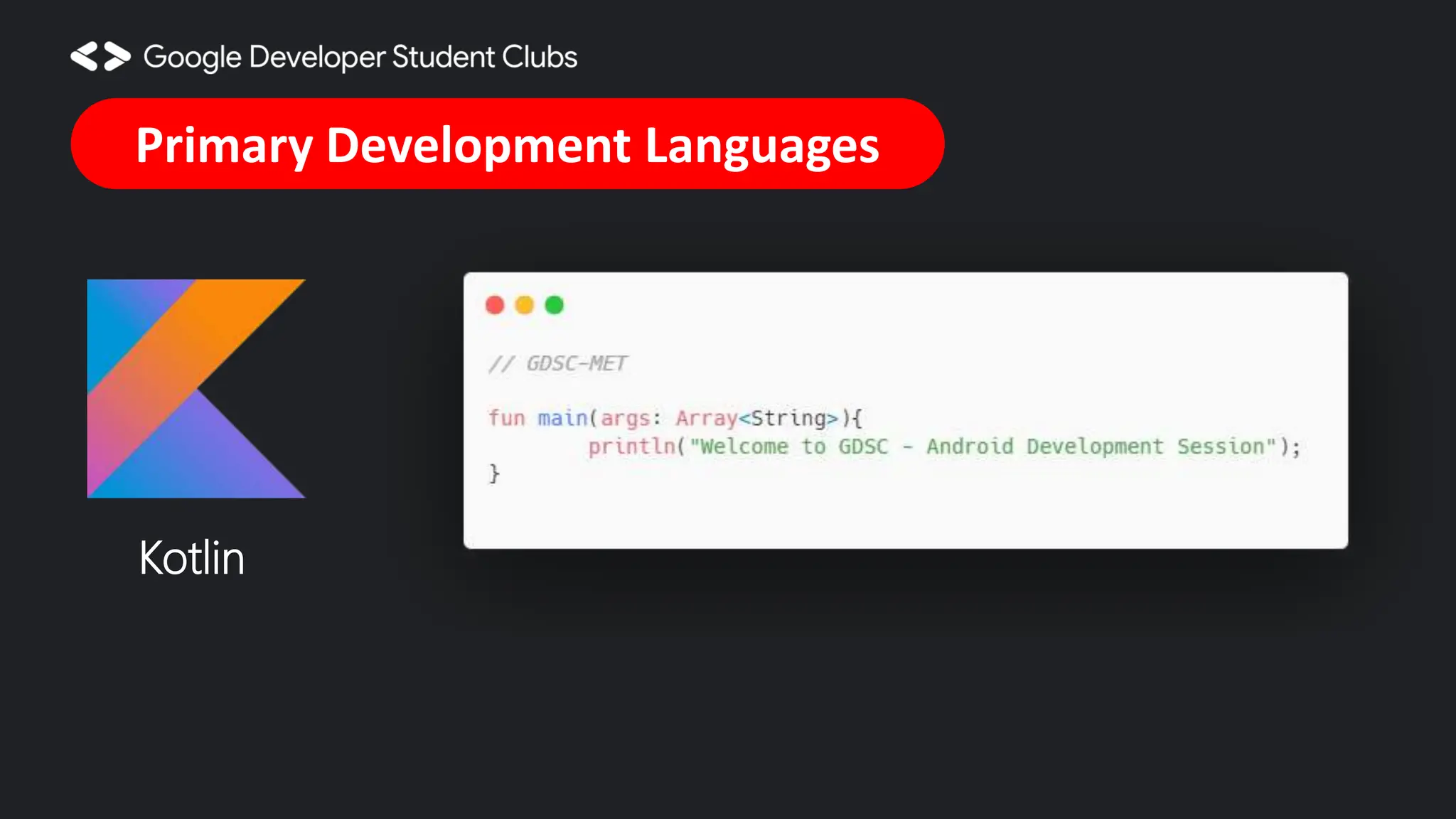 Primary Development Languages Kotlin 