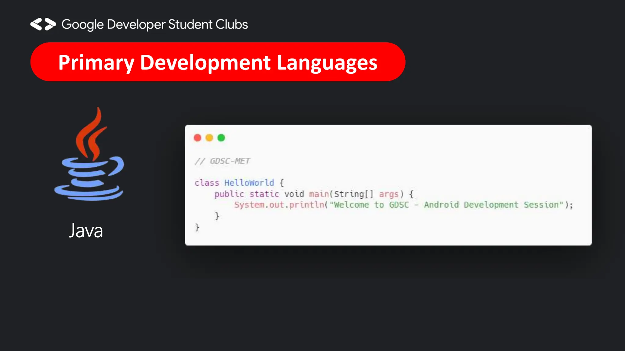 Primary Development Languages Java 