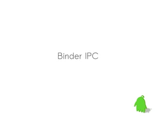 Binder IPC
 