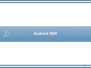 19
Android SDK
 