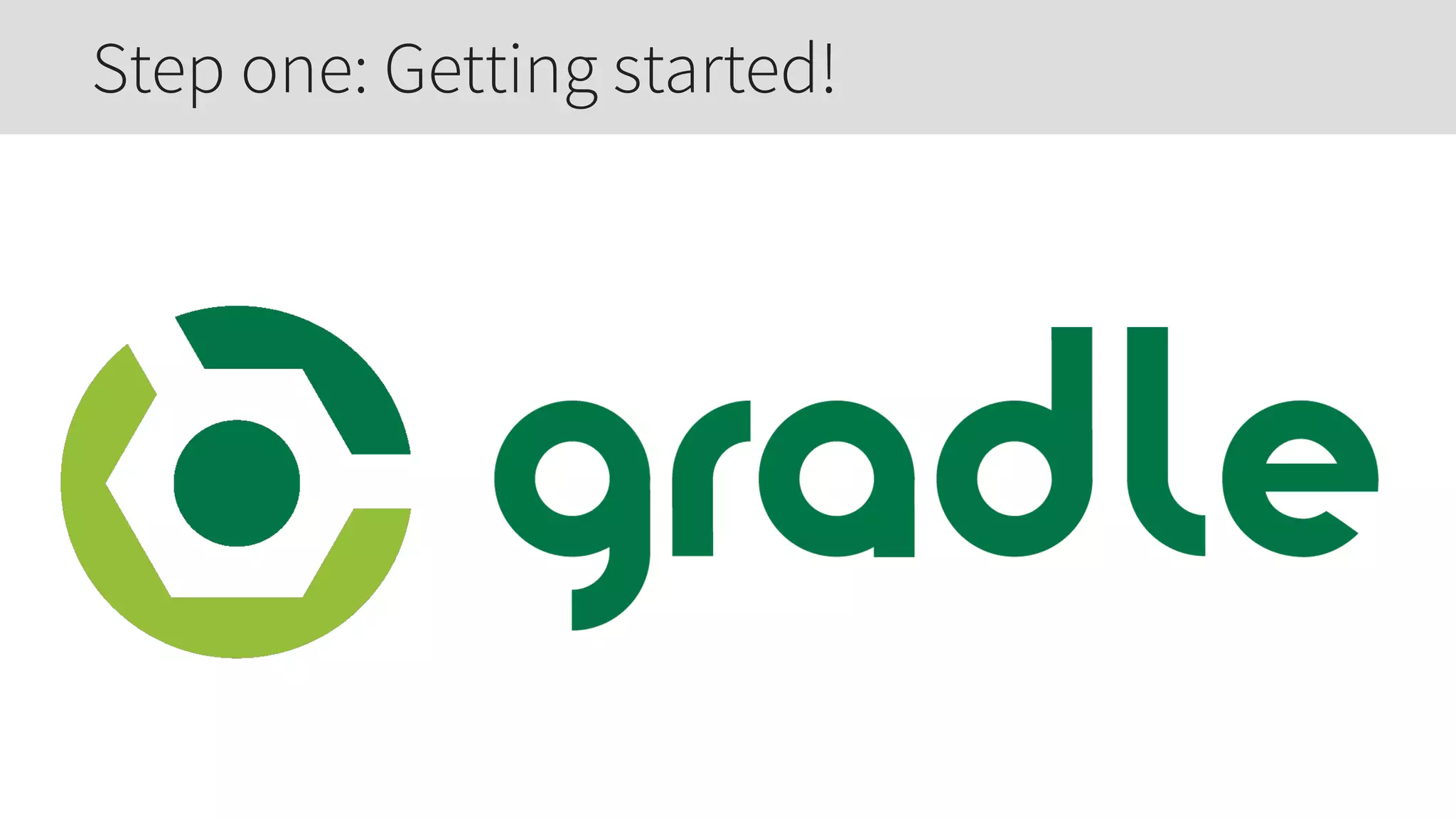 Step one: Getting started!
 