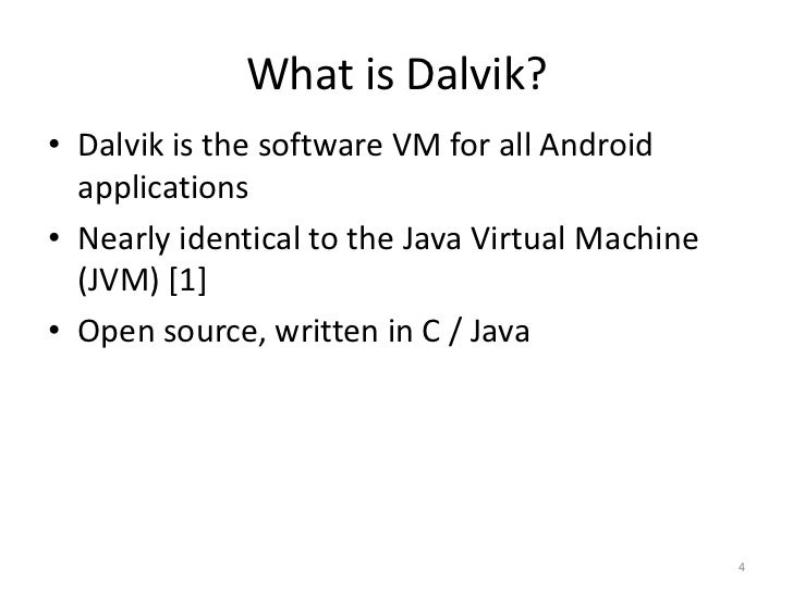 What is dalvik virtual machine What is dalvik virtual machine
