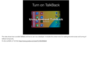 Turn on TalkBack
 