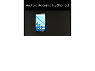 Android Accessibility Shortcut
 