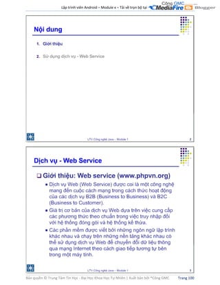 Lập trình viên Android – Module x – Tải về trọn bộ tại .
Bản quyền © Trung Tâm Tin Học - Đại Học Khoa Học Tự Nhiên | Xuất bản bởi ®Công GMC Trang 100
 