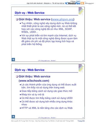 Lập trình viên Android – Module x – Tải về trọn bộ tại .
Bản quyền © Trung Tâm Tin Học - Đại Học Khoa Học Tự Nhiên | Xuất bản bởi ®Công GMC Trang 101
 