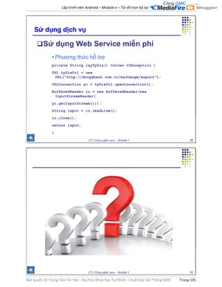 Lập trình viên Android – Module x – Tải về trọn bộ tại .
Bản quyền © Trung Tâm Tin Học - Đại Học Khoa Học Tự Nhiên | Xuất bản bởi ®Công GMC Trang 105
 