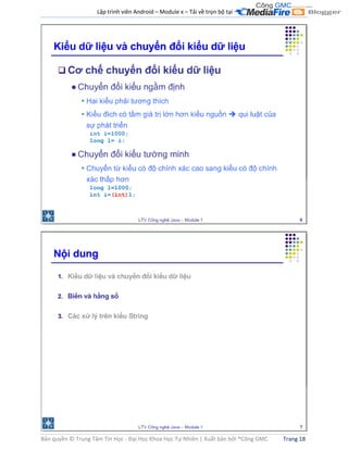 Lập trình viên Android – Module x – Tải về trọn bộ tại .
Bản quyền © Trung Tâm Tin Học - Đại Học Khoa Học Tự Nhiên | Xuất bản bởi ®Công GMC Trang 18
 