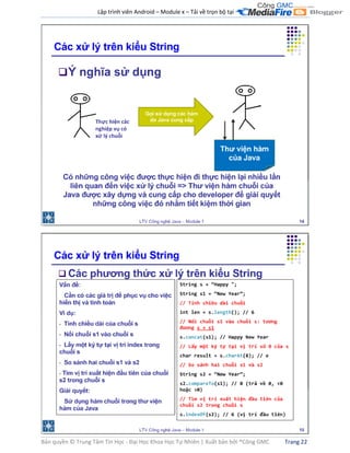 Lập trình viên Android – Module x – Tải về trọn bộ tại .
Bản quyền © Trung Tâm Tin Học - Đại Học Khoa Học Tự Nhiên | Xuất bản bởi ®Công GMC Trang 22
 