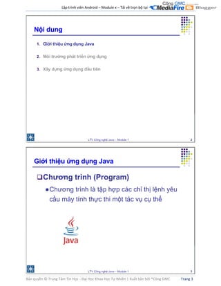 Lập trình viên Android – Module x – Tải về trọn bộ tại .
Bản quyền © Trung Tâm Tin Học - Đại Học Khoa Học Tự Nhiên | Xuất bản bởi ®Công GMC Trang 3
 
