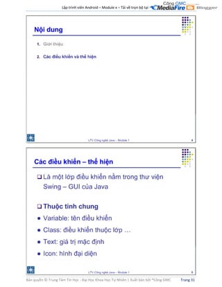 Lập trình viên Android – Module x – Tải về trọn bộ tại .
Bản quyền © Trung Tâm Tin Học - Đại Học Khoa Học Tự Nhiên | Xuất bản bởi ®Công GMC Trang 31
 