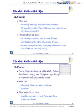 Lập trình viên Android – Module x – Tải về trọn bộ tại .
Bản quyền © Trung Tâm Tin Học - Đại Học Khoa Học Tự Nhiên | Xuất bản bởi ®Công GMC Trang 33
 