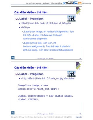 Lập trình viên Android – Module x – Tải về trọn bộ tại .
Bản quyền © Trung Tâm Tin Học - Đại Học Khoa Học Tự Nhiên | Xuất bản bởi ®Công GMC Trang 35
 