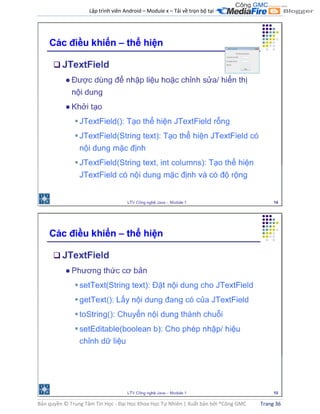 Lập trình viên Android – Module x – Tải về trọn bộ tại .
Bản quyền © Trung Tâm Tin Học - Đại Học Khoa Học Tự Nhiên | Xuất bản bởi ®Công GMC Trang 36
 