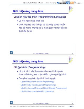 Lập trình viên Android – Module x – Tải về trọn bộ tại .
Bản quyền © Trung Tâm Tin Học - Đại Học Khoa Học Tự Nhiên | Xuất bản bởi ®Công GMC Trang 4
 