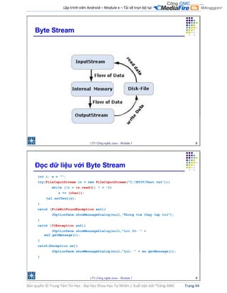Lập trình viên Android – Module x – Tải về trọn bộ tại .
Bản quyền © Trung Tâm Tin Học - Đại Học Khoa Học Tự Nhiên | Xuất bản bởi ®Công GMC Trang 44
 