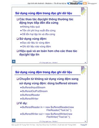 Lập trình viên Android – Module x – Tải về trọn bộ tại .
Bản quyền © Trung Tâm Tin Học - Đại Học Khoa Học Tự Nhiên | Xuất bản bởi ®Công GMC Trang 47
 