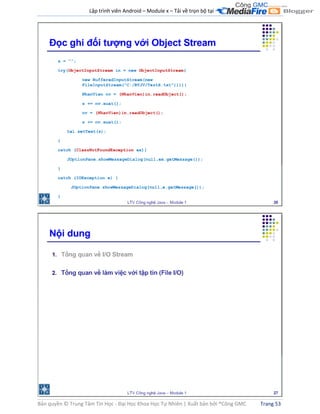 Lập trình viên Android – Module x – Tải về trọn bộ tại .
Bản quyền © Trung Tâm Tin Học - Đại Học Khoa Học Tự Nhiên | Xuất bản bởi ®Công GMC Trang 53
 