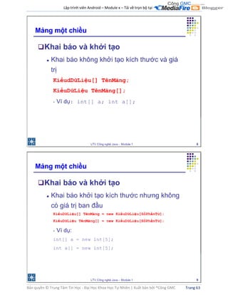 Lập trình viên Android – Module x – Tải về trọn bộ tại .
Bản quyền © Trung Tâm Tin Học - Đại Học Khoa Học Tự Nhiên | Xuất bản bởi ®Công GMC Trang 63
 