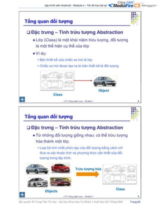 Lập trình viên Android – Module x – Tải về trọn bộ tại .
Bản quyền © Trung Tâm Tin Học - Đại Học Khoa Học Tự Nhiên | Xuất bản bởi ®Công GMC Trang 82
 