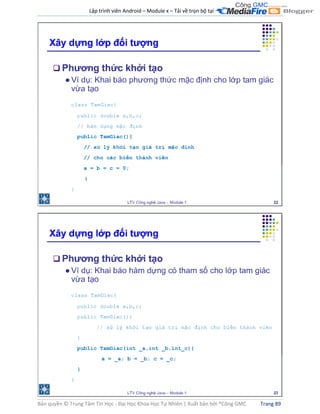 Lập trình viên Android – Module x – Tải về trọn bộ tại .
Bản quyền © Trung Tâm Tin Học - Đại Học Khoa Học Tự Nhiên | Xuất bản bởi ®Công GMC Trang 89
 