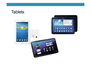 Tablets
 