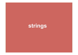 strings
 