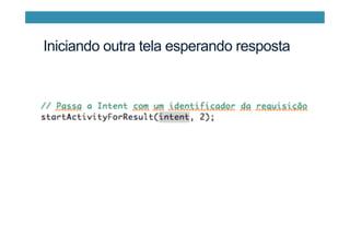 Iniciando outra tela esperando resposta
 