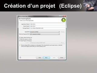 Création d’un projet (Eclipse)
 