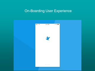 On-Boarding User Experience
 