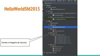 HelloWorldSfd2015
Icones e imagens de recurso
 