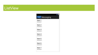 ListView
 