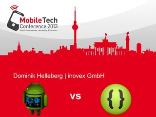 Dominik Helleberg | inovex GmbH
vs
 