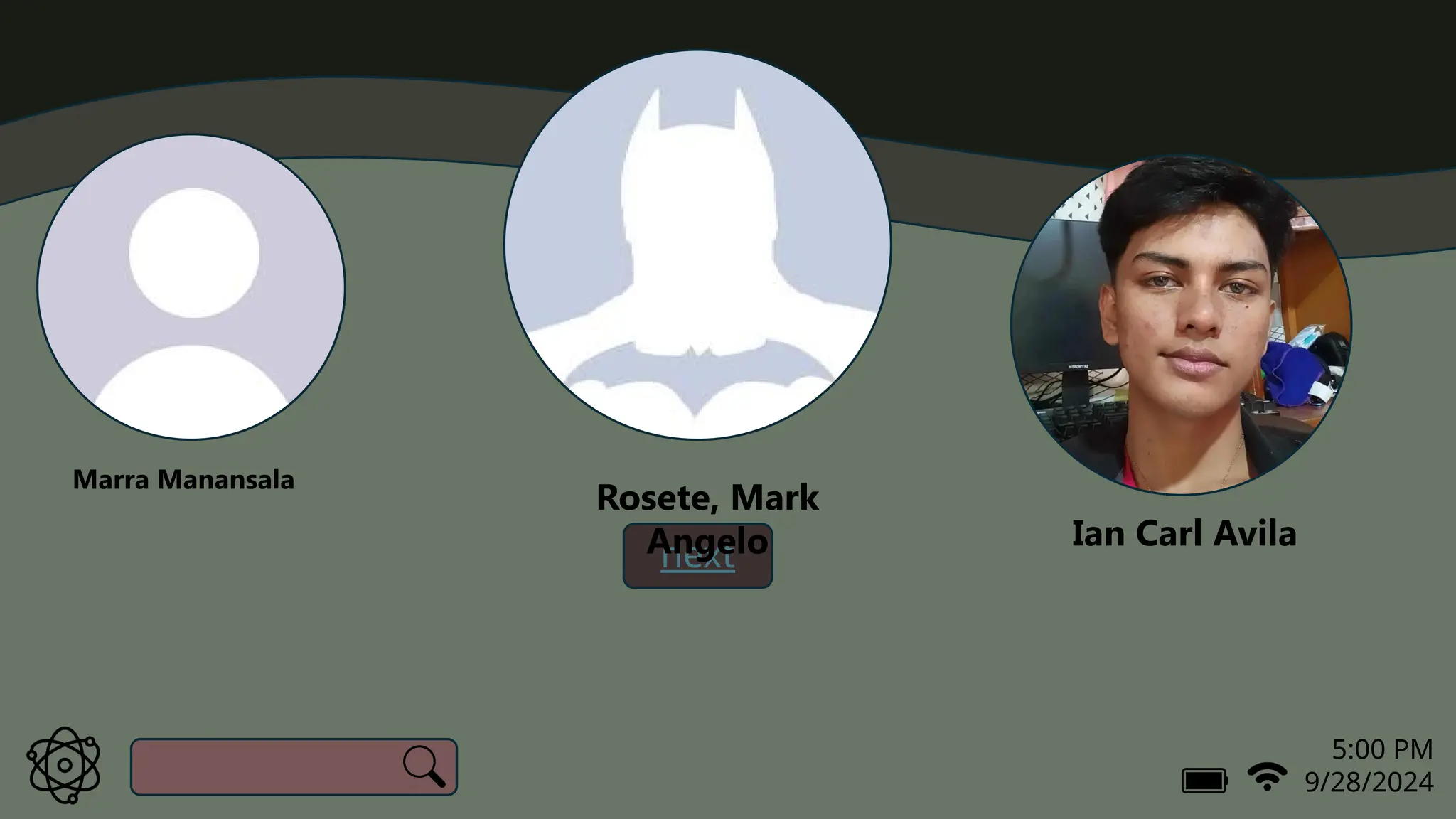 5:00 PM
9/28/2024
next
x
Marra Manansala
Rosete, Mark
Angelo
t
Ian Carl Avila
 