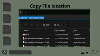 5:00 PM
9/28/2024
Copy File location
1
2
3
4
 