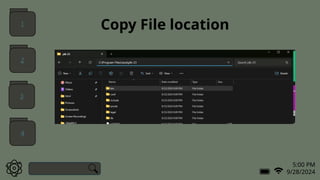 5:00 PM
9/28/2024
Copy File location
1
2
3
4
 