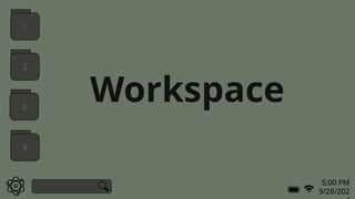 5:00 PM
9/28/202
Workspace
1
2
3
4
 