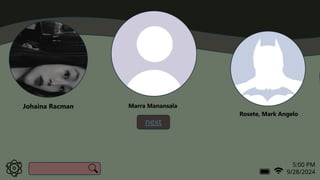 5:00 PM
9/28/2024
next
Johaina Racman
x
Rosete, Mark Angelo
t
Marra Manansala
 