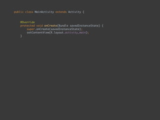 public class MainActivity extends Activity { 
 
 
@Override 
protected void onCreate(Bundle savedInstanceState) { 
super.onCreate(savedInstanceState); 
setContentView(R.layout.activity_main); 
} 
} 
EditText mEmailEditText; 
EditText mPasswordEditText; 
mEmailEditText = (EditText) findViewById(R.id.email); 
mPasswordEditText = (EditText) findViewById(R.id.password); 
 
public void onEnterButtonClick() { 
String email = mEmailEditText.getText().toString(); 
String password = mPasswordEditText.getText().toString(); 
if (checkEmailAndPassword(email, password)) 
goToSecondPage(); 
} 
 
private boolean checkEmailAndPassword(String email, String password) { 
return email.equals("admin") && password.equals("admin"); 
} 
 
private void goToSecondPage() { 
Intent intent = new Intent(this, SecondActivity.class); 
startActivity(intent); 
}
 